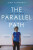 The Parallel Path - Jenn Ashworth
