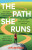 The Path She Runs - Jen Benson