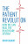 The Patient Revolution - David Gilbert