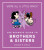 The Peanuts Guide to Brothers and Sisters - Charles M. Schulz