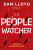The People Watcher - Sam Lloyd