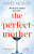 The Perfect Mother - Aimee Molloyová