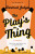 The Play's the Thing - Dermod Judge