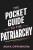 The Pocket Guide to the Patriarchy - Maya Oppenheim