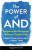 The Power of And - Kirsten Martin,Bidhan L. Parmar,R. Edward Freeman