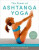 The Power of Ashtanga Yoga - Kino MacGregor