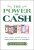 The Power of Cash: Why Using Paper Money is Good f or You and Society - Jay L.  Zagorsky