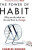 Power of Habit - Charles Duhigg