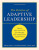 The Practice of Adaptive Leadership - Alexander Grashow,Ronald A. Heifetz,Marty Linsky