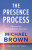 The Presence Process - Michael Brown