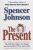 The Present: Enjoying Your Work and Life in Changi - Spencer Johnson