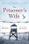 The Prisoner's Wife - Maggie Brookes