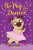 The Pug who wanted to be a Dancer - Bella Swift