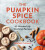 The Pumpkin Spice Cookbook - Heather Thomas