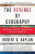 The Revenge of Geography - Robert D. Kaplan