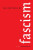 The Rhetoric of Fascism - 
