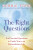 The Right Questions - Debbie Ford