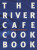 The River Cafe Cookbook - Ruth Rogers,Rose Gray