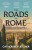 The Roads To Rome - Fletcher Catherine