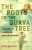 The Roots of the Guava Tree - Sonia Daccarett
