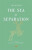 The Sea of Separation - Tulsidas