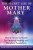 The Secret Life of Mother Mary - Marguerite Mary Rigoglioso