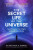 The Secret Life of the Universe - Cabrol Nathalie A.