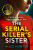 The Serial Killerâ€™s Sister - Alice Hunter
