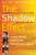 The Shadow Effect - Marianne Williamson,Debbie Ford,Deepak, M.D. Chopra