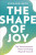 The Shape of Joy - Richard Beck