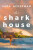 The Shark House - Sara Ackerman