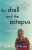 The Shell and the Octopus - Rebecca Stirling