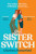 The Sister Switch - Charlotte Butterfield