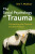The Social Psychology of Trauma - Orla T.  Muldoon