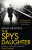 The Spy's Daughter - Adam Brookes
