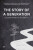The Story of a Generation - Carl E. James,Wolfgang Lehmann,Paul Axelrod,Paul Anisef,Karen Robson,Erika McDonald,Erica Fae Thomson
