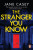 The Stranger You Know - Jane Casey