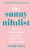 The Sunny Nihilist - Wendy Syfret