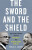 The Sword and the Shield - Peniel Joseph