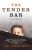 The Tender Bar - Moehringer J. R.