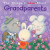 The Things I Love About Grandparents - Trace Moroney
