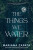 The Things We Water - Mariana Zapata