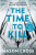 The Time to Kill - Mason Cross