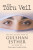 The Torn Veil - Sister Gulshan Esther,Thelma Sangster