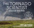 Tornado Scientist - Mary Kay Carson