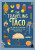 The Traveling Taco - Mia Wenjen