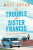The Trouble with Sister Francis - Matt Coyne