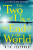 The Two of Us at the End of the World - C. A.  Fletcher