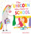 The Unicorn Who Came to School - Rowland Lucy