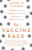 The Vaccine Race - Meredith Wadman